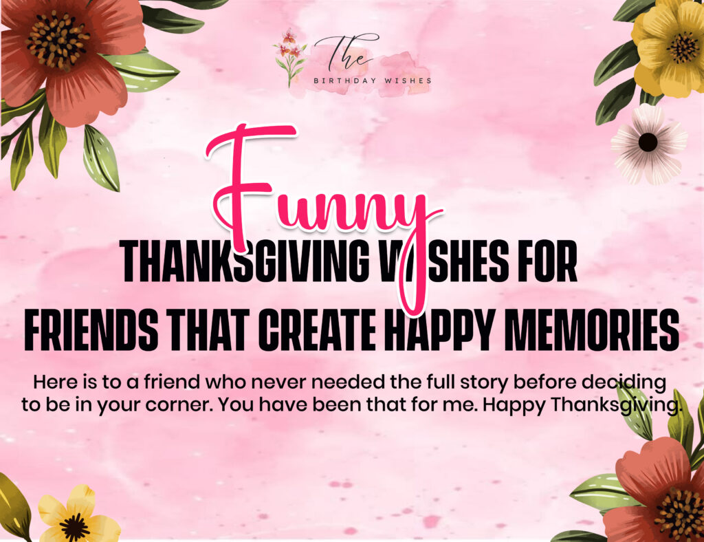 Funny Thanksgiving Wishes to Make Everyone Laugh 3 funny thanksgiving wishes for friends