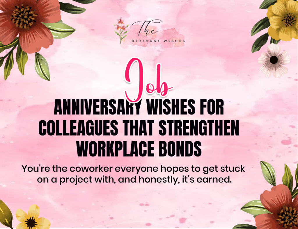 Job Anniversary Wishes for Colleagues