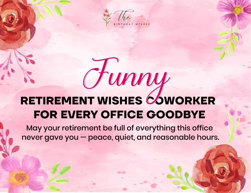 Retirement Wishes Funny to Celebrate a Happy Ending 3 funny retirement wishes coworker