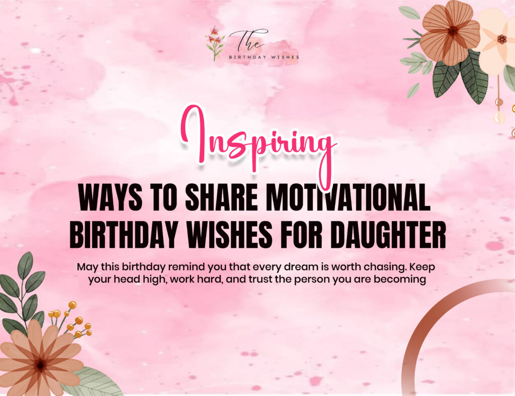 motivational birthday wishes for daughter