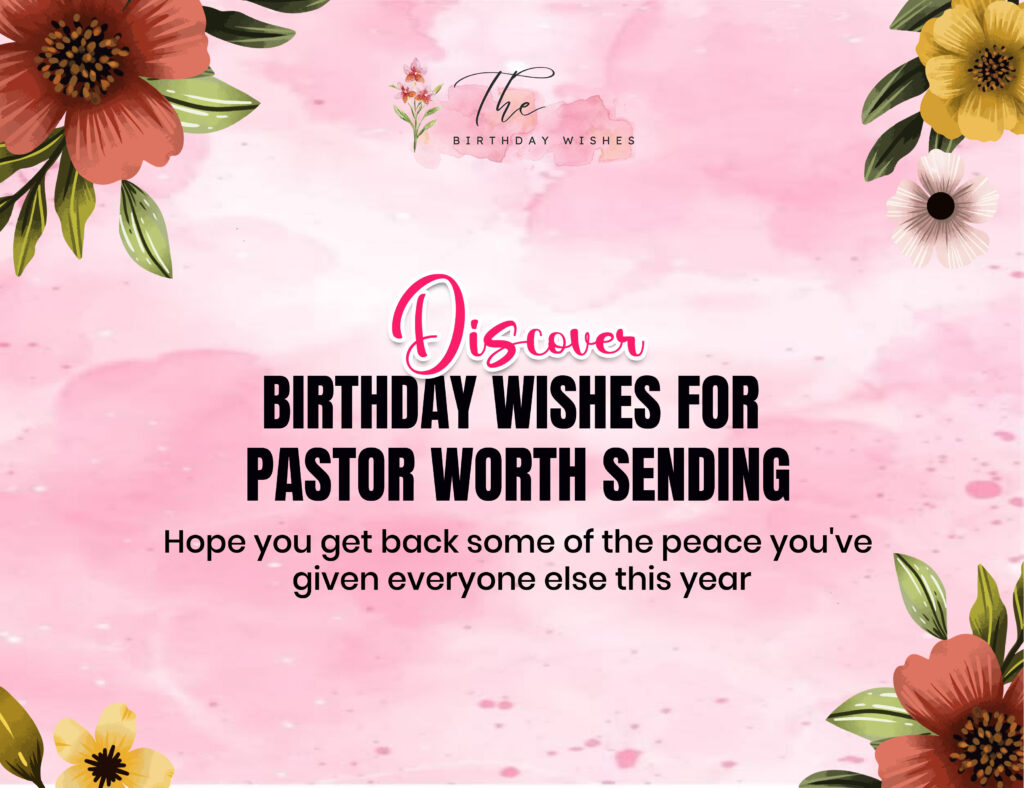 Birthday Wishes for Pastor to Honor Their Faith and Service 2 pastor birthday wishes