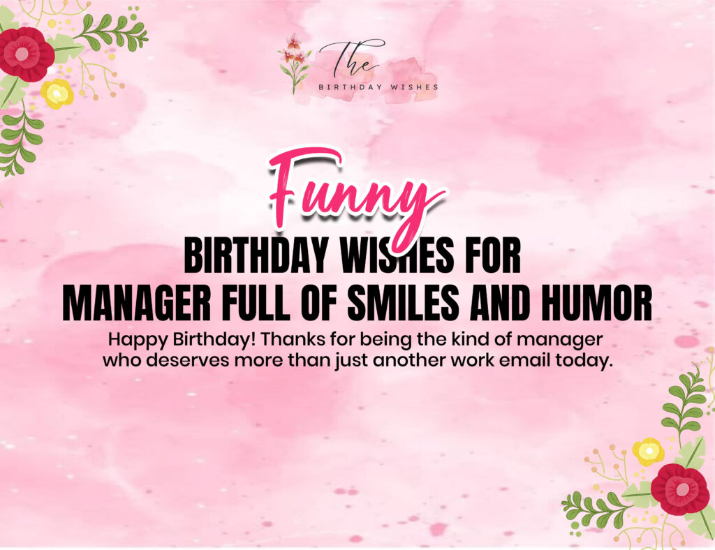 Happy Birthday Wishes for Manager to Honor Dedication and Success 3 funny birthday wishes for manager