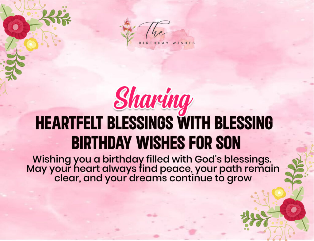 Blessing Birthday Wishes for Son Filled with Love and God's Blessings 2 blessing birthday wishes for son