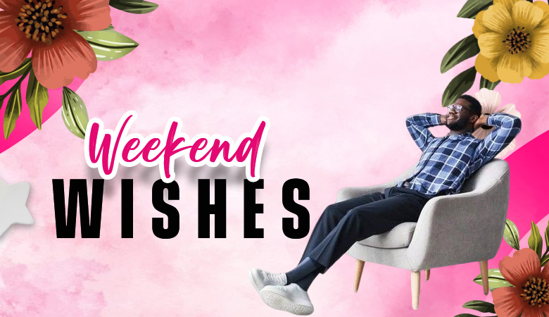weekend wishes