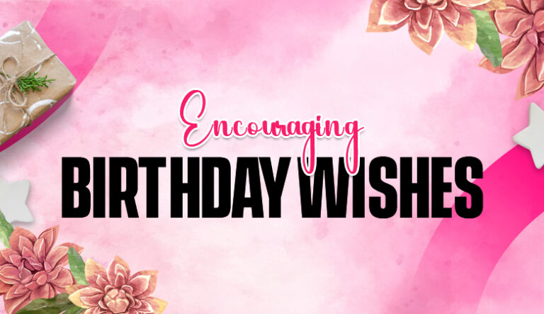 encouraging birthday wishes