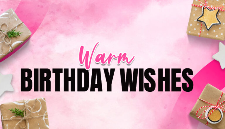 warm birthday wishes