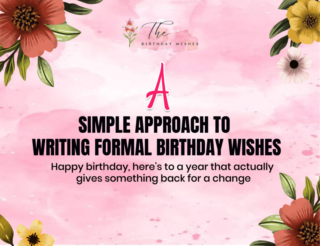 Formal Birthday Wishes to Express Respect and Warm Regards 2 Formal Birthday Wishes
