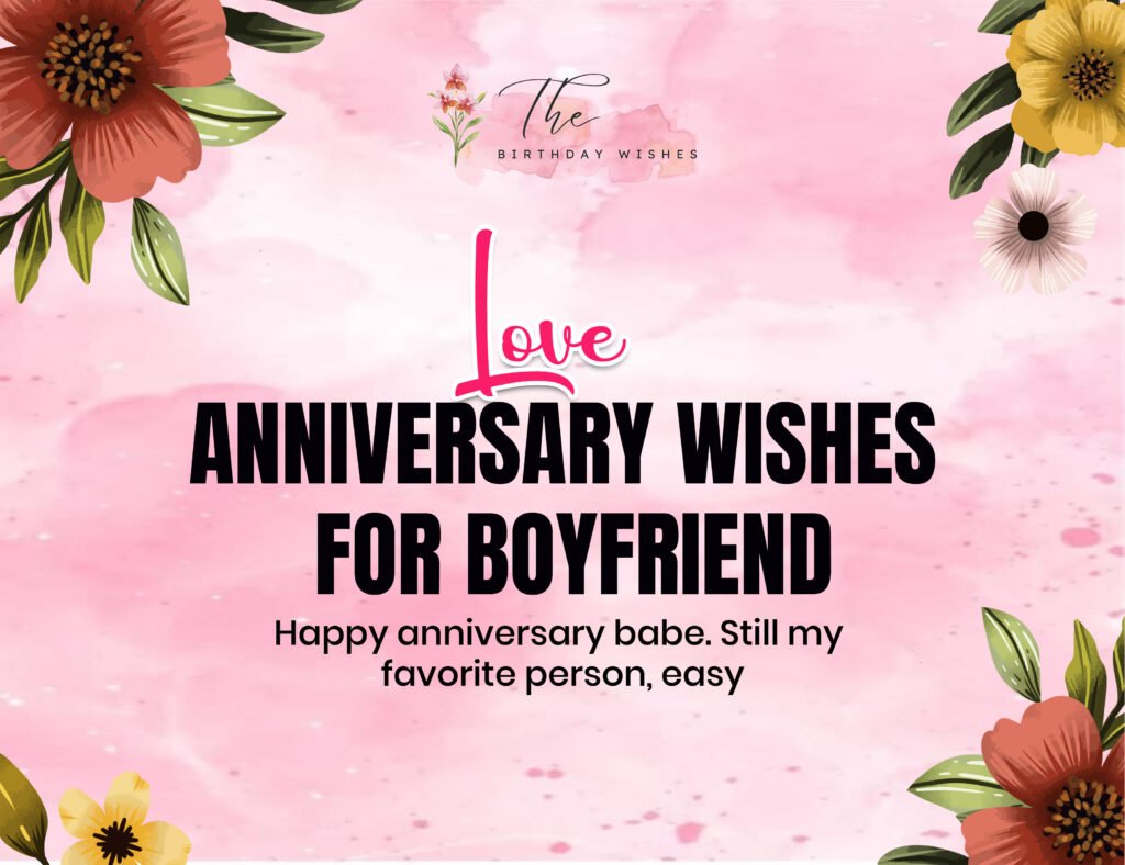 Love Anniversary Wishes: Sweet Words for the Person You Love 3 Love Anniversary Wishes for Boyfriend