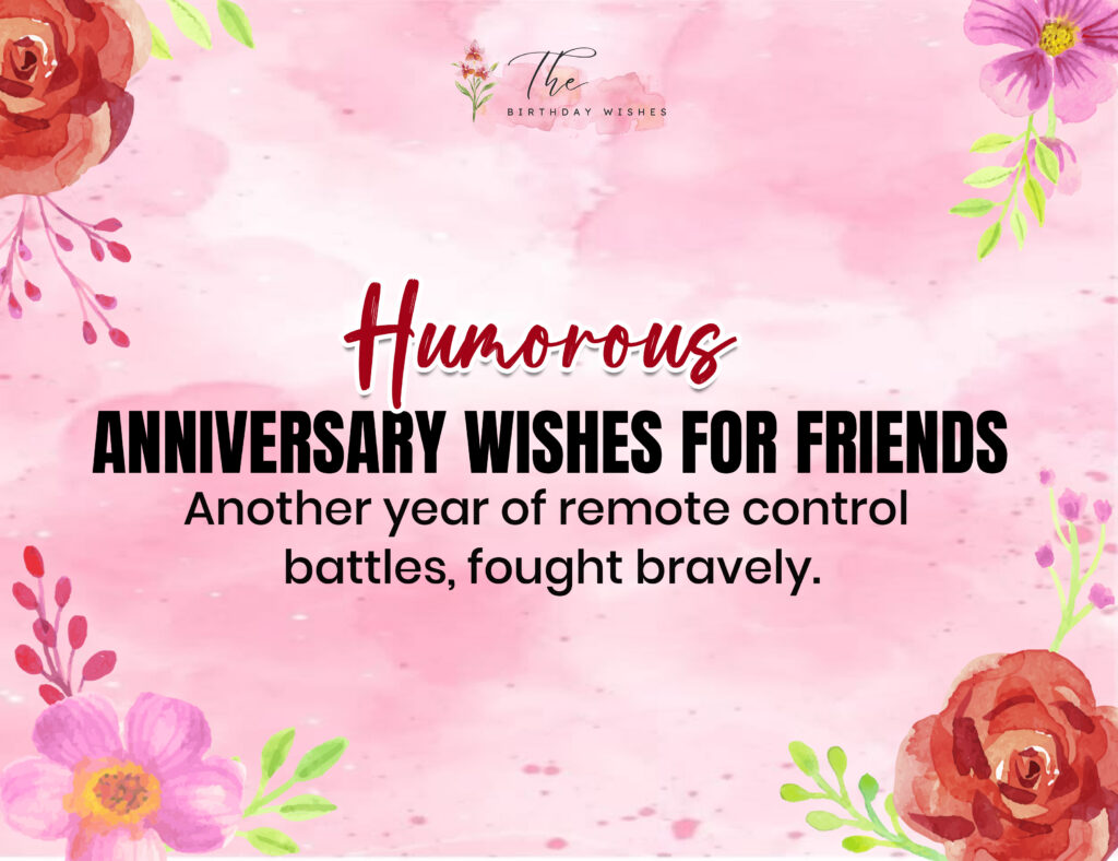56+ Anniversary Wishes for Friends: Sweet and Funny Messages to Share 3 Humorous Anniversary Wishes for Friends
