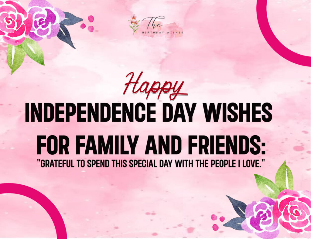 Independence Day Wishes to Celebrate the Spirit of Freedom 3 Happy Independence Day Wishes
