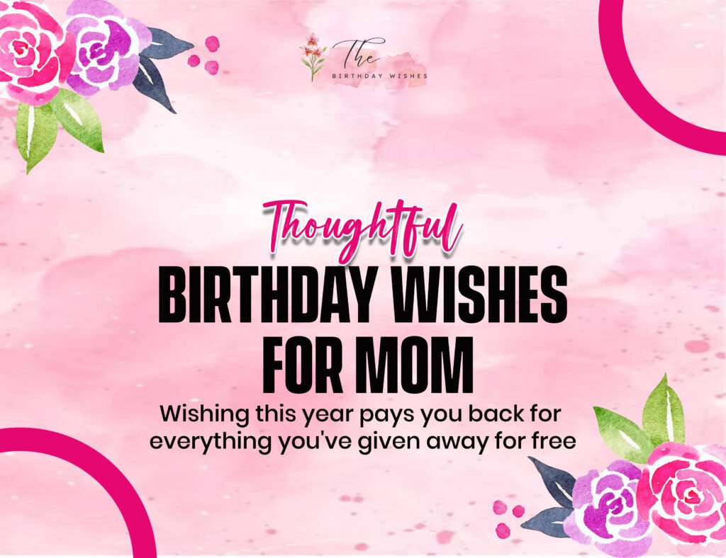 Thoughtful Birthday Wishes For Mom 