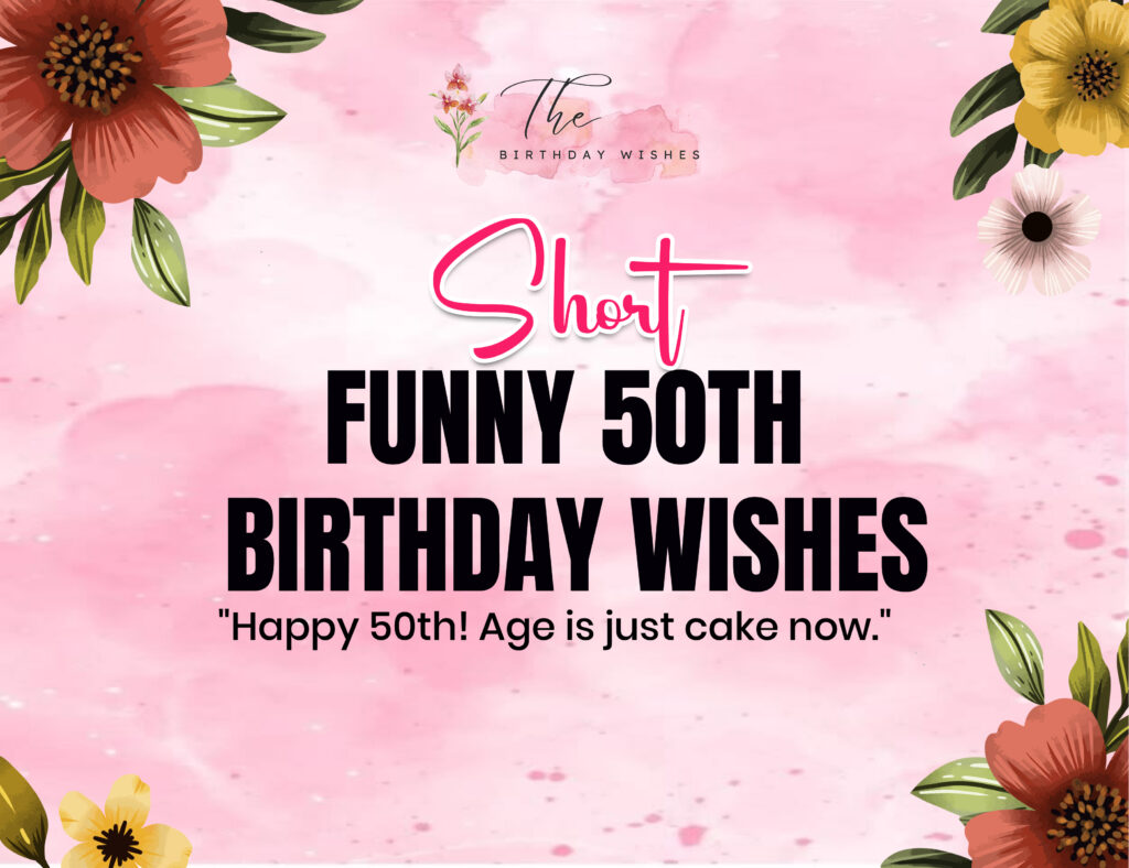Short Funny 50th Birthday Wishes