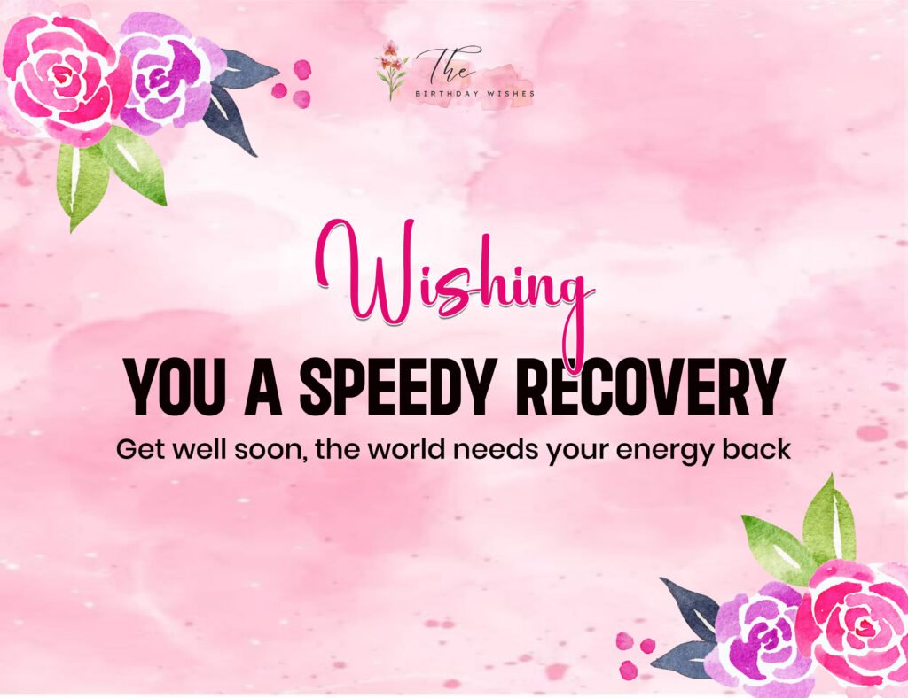 Speedy Recovery Wishes: Sweet Words to Help Someone Heal Faster 2 Speedy Recovery Wishes