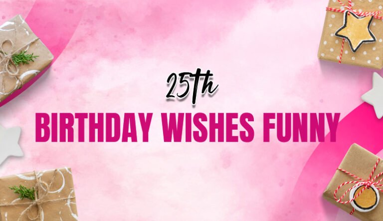 25th Birthday Wishes Funny