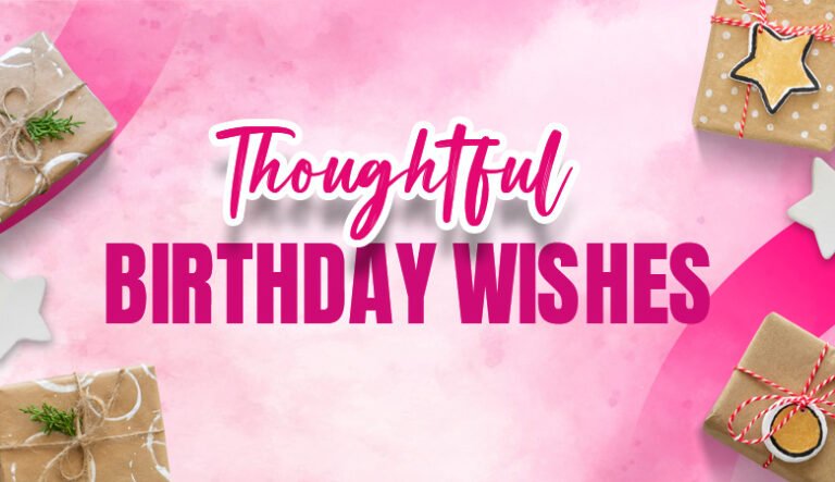 Thoughtful Birthday Wishes