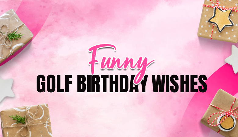 funny golf birthday wishes